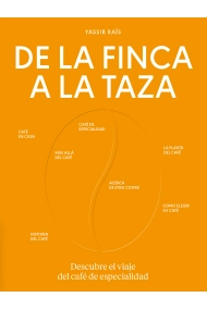 Cubierta de De la finca a la taza. Descubre el viaje del café de especialidad
