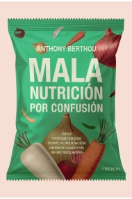 Coberta de Mala nutrición por confusión. Ideas preconcebidas sobre alimentación desmontadas por un nutricionista