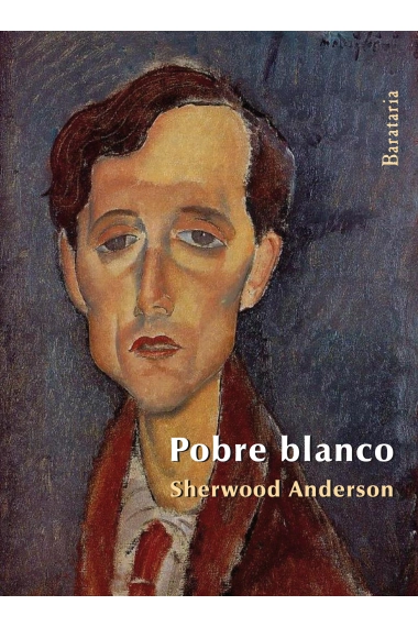 Cubierta de Pobre blanco — Sherwood Anderson y Joan Arnedo Moreno