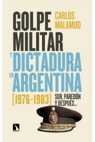 Cover of Golpe militar y dictadura en Argentina (1976-1983). Sur, paredón y después 