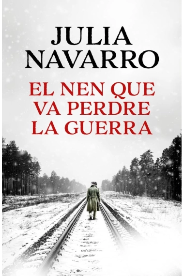Cubierta de El nen que va perdre la guerra — Julia Navarro