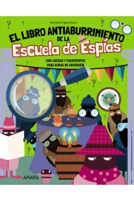 Cubierta de El Libro Antiaburrimiento de la Escuela de Espías