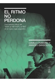 Cover von El ritmo no perdona. Una historia crítica del TRAP, el HIP-HOP y el RKT en el nuevo siglo argentino