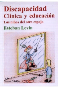 Cubierta de Discapacidad. Clínica y educación. Los niños del otro espejo