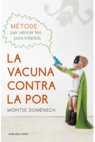 Cover von La vacuna contra la por.Mètode per vèncer les pors infantils