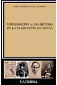 Cubierta de Aproximación a una historia de la traducción en España