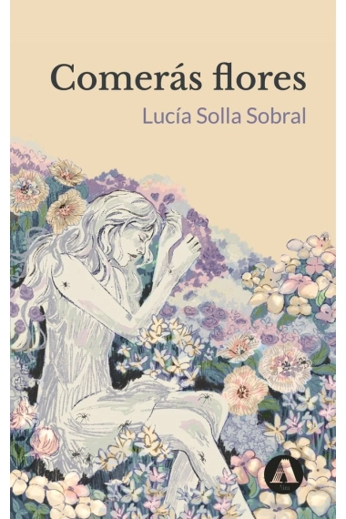 Cubierta de Comerás flores — Lucia Solla Sobral
