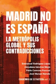 Cubierta de Madarid no es España.. La metrópolis global y sus contradicciones