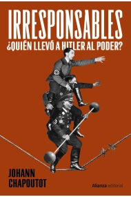 Cubierta de Irresponsables. ¿Quién llevó a Hitler al poder?