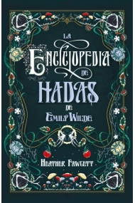 Cubierta de La enciclopedia de hadas de Emily Wilde