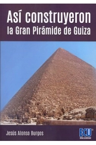 Cover of Así construyeron la Gran Pirámide de Guiza