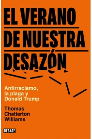 Coberta de El verano de nuestra desazón. Antirracismo, la plaga y Donald Trump