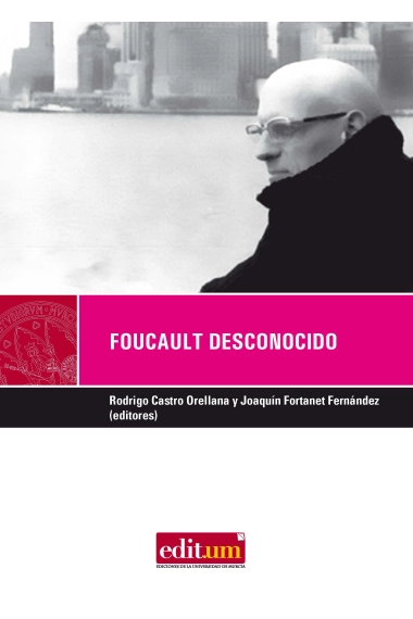 Cubierta de Foucault Desconocido — Rodrigo Castro Orellana y Joaquín Fortanet Fernández