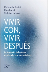 Cover of Vivir con, vivir después. La travesía del cáncer explicada por tres médicos