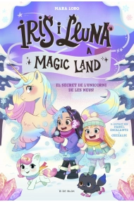 Cubierta de Iris i Lluna a Magic Land 2 - El secret de l'unicorn de les neus