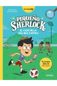 Cubierta de Pequeño Sherlock: El caso de la liga más caótica. Tu primer libro de enigmas