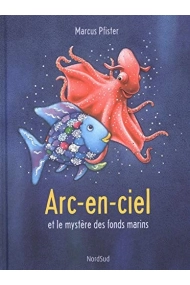 Cover of Arc-en-Ciel et le mystère des fonds marins