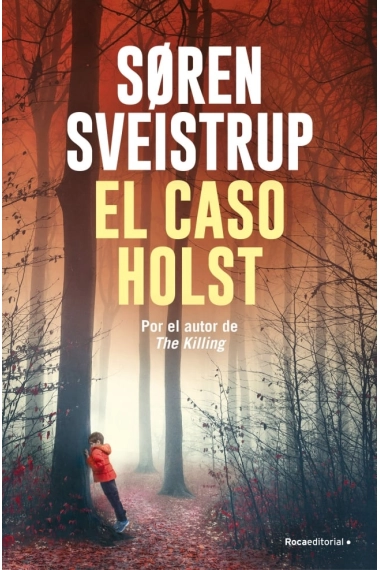 Cubierta de El caso Holst (El caso Hartung) — Søren Sveistrup