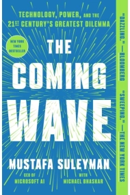 Cubierta de The Coming Wave Technology, Power, and the Twenty-first Century's Greatest Dilemma