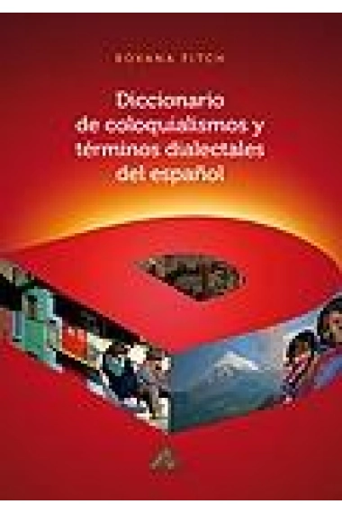 Cubierta de Diccionario de coloquialismos y términos dialectales del español — Ana Roxana Fitch Romero