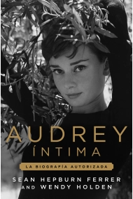 Cubierta de Audrey íntima. La biografía autorizada