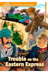 Cubierta de Oxford Read and Imagine 5. Trouble on Eastern Express + Audio CD Pack