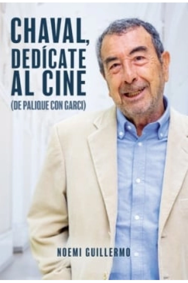 Cubierta de Chaval dedicate al cine — Noemí Guillermo