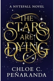 Coberta de Stars are Dying: The epic dark romantasy with star-crossed lovers and deadly trials - as seen on TikTok!