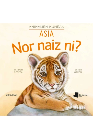Coberta de Nor naiz ni? Animalien kumeak - Asia — AA. VV.