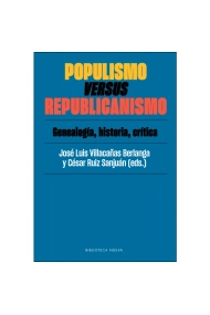 Cubierta de Populismo versus Republicanismo. Genealogía, historia, crítica