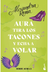 Cover von Aura tira los tacones y echa a volar (Serie Aura 2)