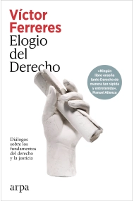 Cubierta de Elogio del Derecho. Diálogos sobre los fundamentos del Derecho y la justicia