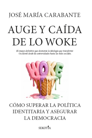 Cubierta de Auge y caída de lo woke — José María Carabante